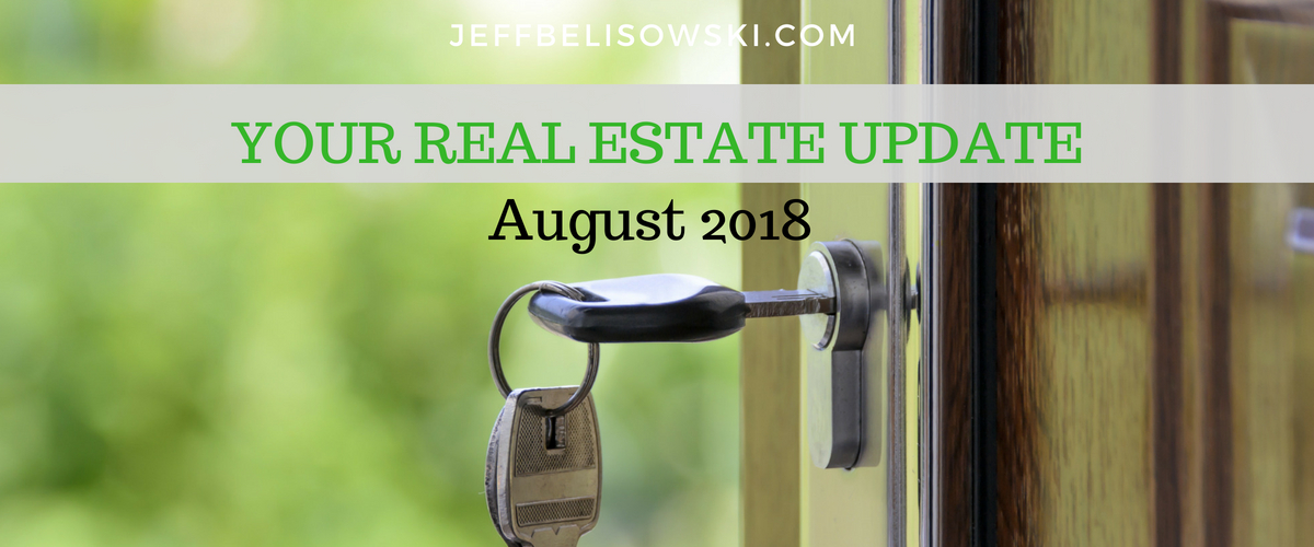Your Real Estate Update - August 2018