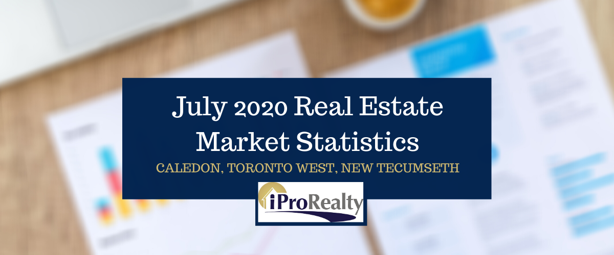 July 2020 Housing Market Statistics for Caledon, Toronto-West, and Simcoe