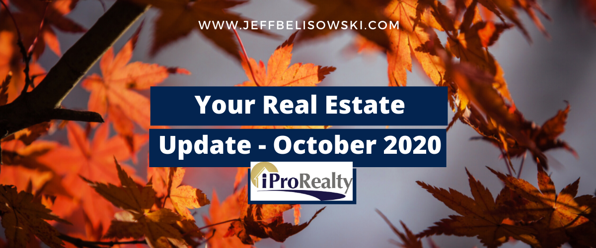 Your Real Estate Update from Jeff Belisowski - Monthly Real Estate Blog - OCT 2020