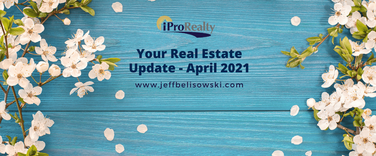 Real Estate Update – April 2021