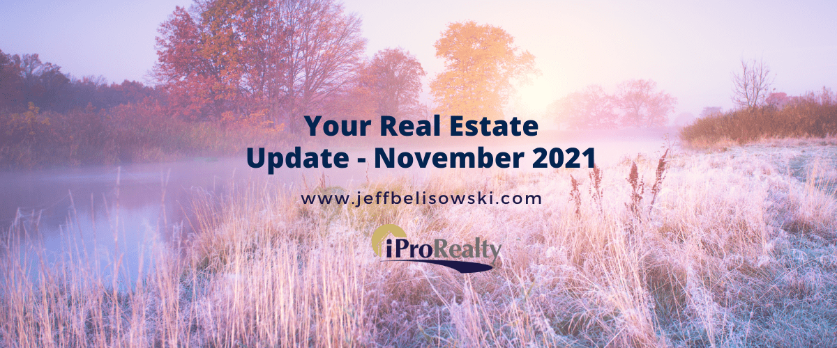 Your Real Estate Update – November 2021