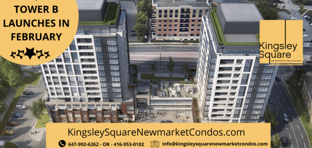 Kingsley Square Newmarket Condos - Tower B Launching Soon!