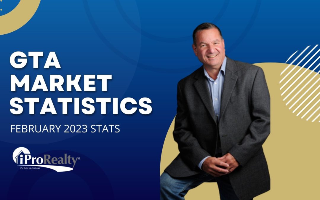 GTA Market Statistics – February 2023