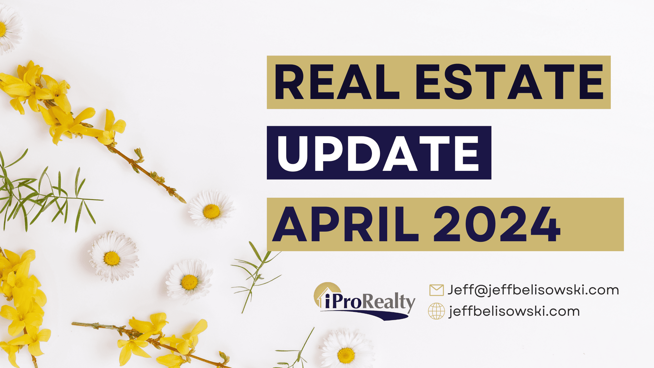Your Real Estate Update – April 2024